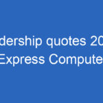 leadership quotes 2023 express computer 12538